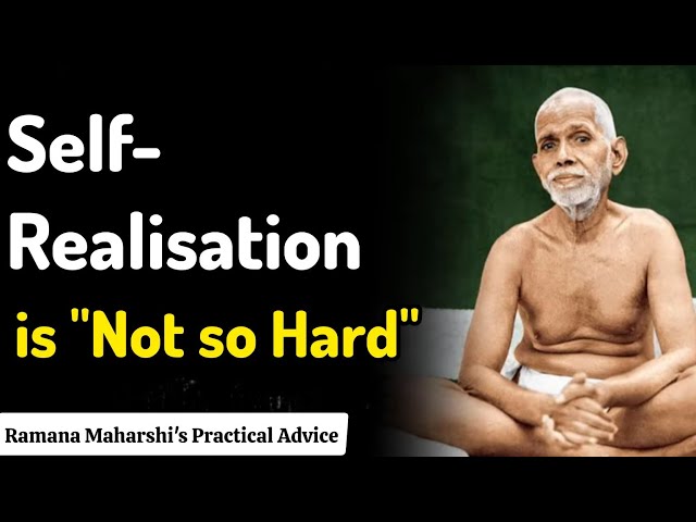 Ramana Maharshi - Self-Realisation is not so hard