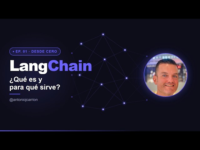 LangChain desde CERO (2026) | Qué es y para qué sirve — Ep.1