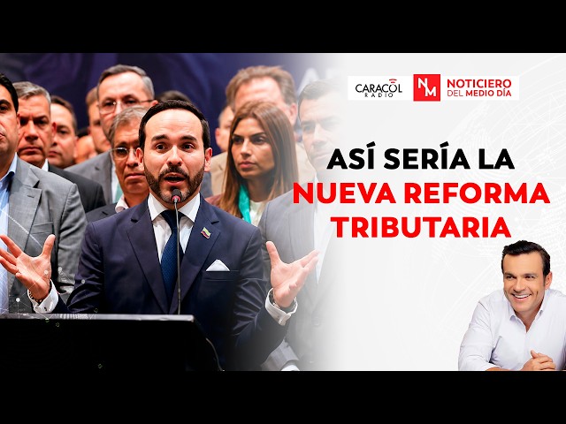 Así cambiarían los impuestos con la nueva reforma tributaria | Noticiero del Medio Día