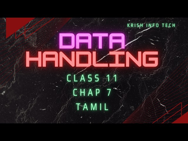 CBSE CS CLASS  11 Chap 7 Data Handling ONE SHOT in Tamil