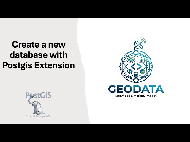 02.  Create a new database with Postgis extension