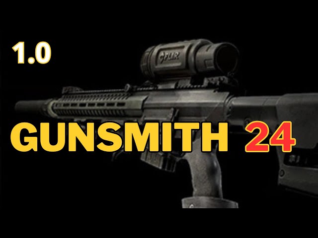 Gunsmith Part 24 Guide | SR-25 Build | Escape from Tarkov 1.0