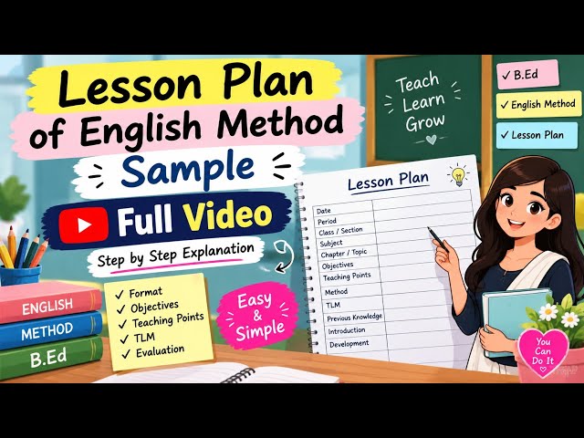🎓 B.Ed. English Method Lesson Plan | Step-by-Step Complete Guide / SAMPLE