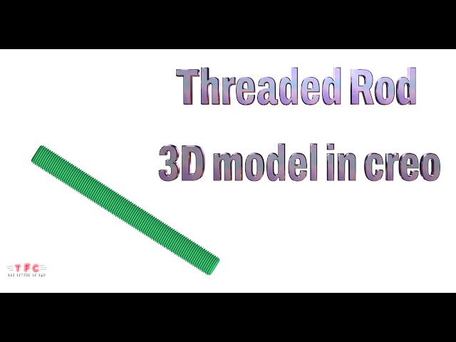 How to Create a Threaded Rod 3D Model in Creo Parametric  Full CAD Tutorial 2026#trending #threaded