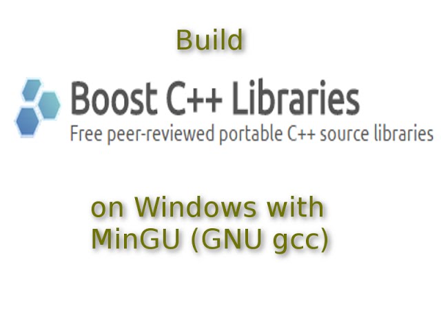 Software Engineering : Build Boost C++ Libraries with GCC on Windows