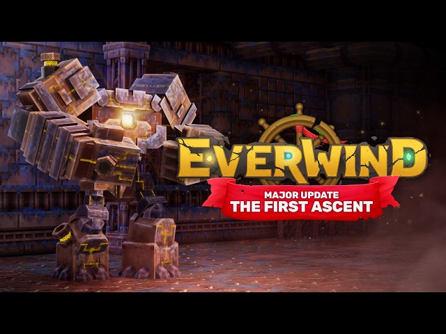 Everwind -  Major Update: The First Ascent!
