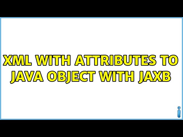 xml with attributes to java object with jaxb