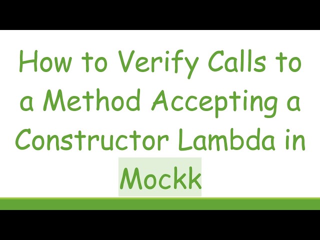 How to Verify Calls to a Method Accepting a Constructor Lambda in Mockk
