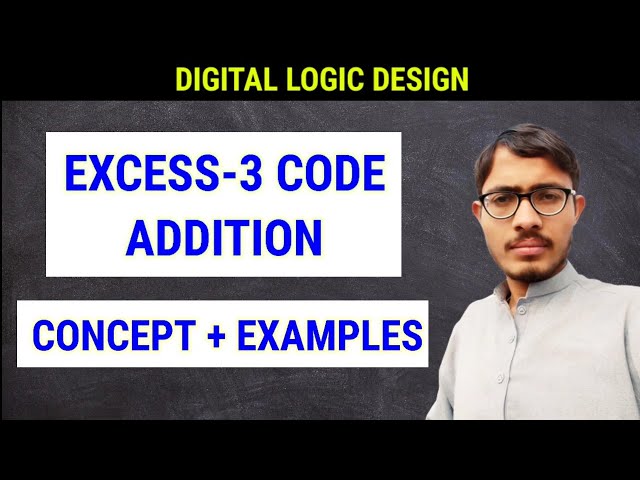 Excess-3 Code addition | Excess-3 code introduction and addition | Electronic devices analysis