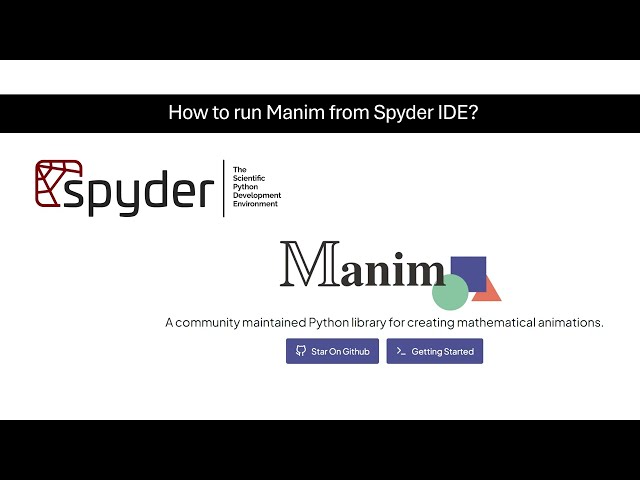 How to use Manim with the Spyder IDE - python