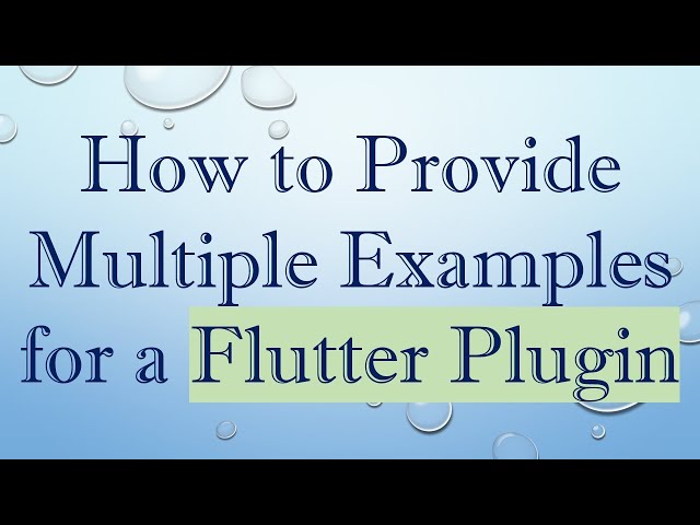 How to Provide Multiple Examples for a Flutter Plugin