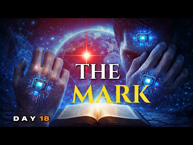 THE MARK OF THE BEAST EXPLAINED | DAY 18 | December Mission 2025