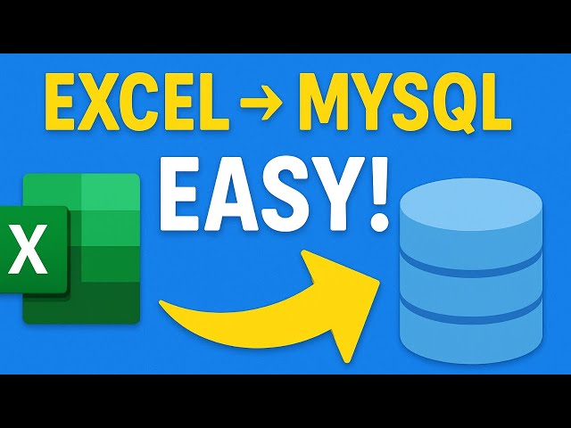 MySQL Tutorial: Import Excel File into MySQL Database (Easy Methods)