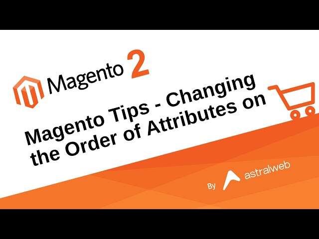 Magento Tips - Changing the Order of Attributes on a Configurable Product