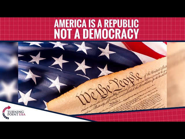 America Is A Republic, Not A Democracy