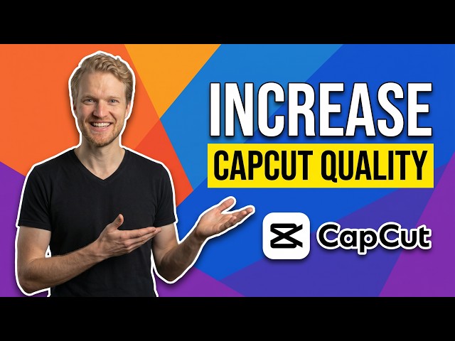 How To Increase CapCut Quality (Easy Export Settings Guide)