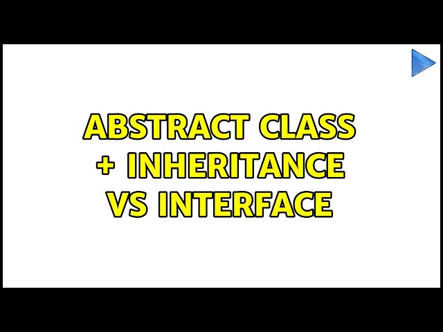 Abstract class + Inheritance vs Interface (3 Solutions!!)