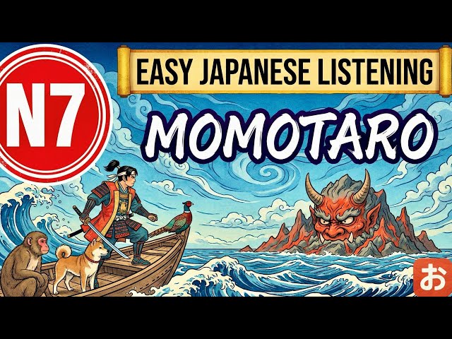 World’s Easiest Japanese Listening | Absolute Beginner (N7) | Momotaro