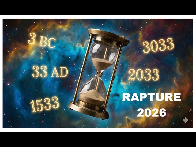 2026 RAPTURE and the NUMBER THREE