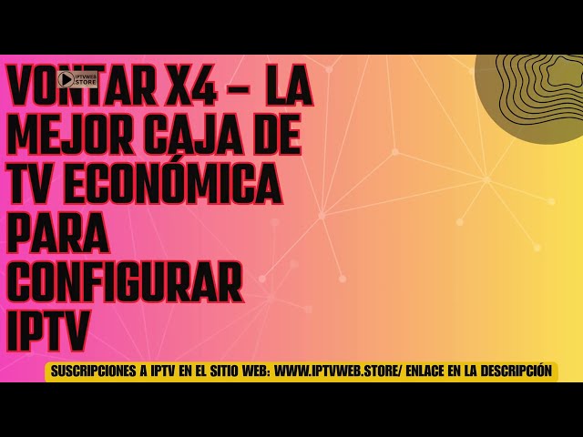 Vontar X4: el mejor TV BOX económico para configurar IPTV