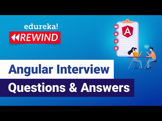 Angular Interview Questions and Answers | Angular 11 Interview Questions | Edureka Rewind - 6