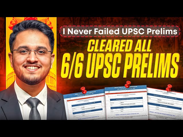 I Never Failed  UPSC Prelims — Here’s the Strategy Behind 6/6 Prelims Success.