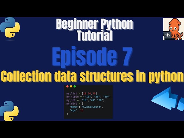 Episode 7: Discover the Power of Python Collections