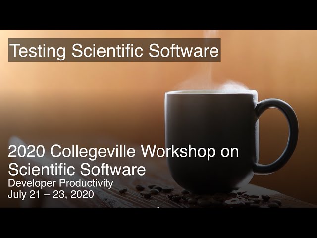 CW20: Testing Scientific Software, by Nasir Eisty, University of Alabama