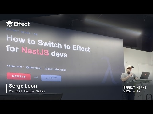 How to switch to Effect for NestJS devs | Serge Leon | Effect Miami 2