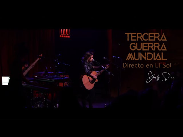 Yoly Saa - Tercera guerra mundial (Directo en El Sol)