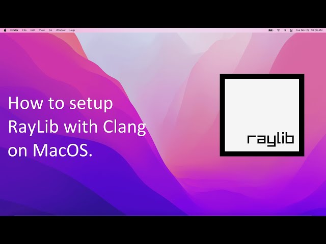 How to setup raylib on macOS using Clang