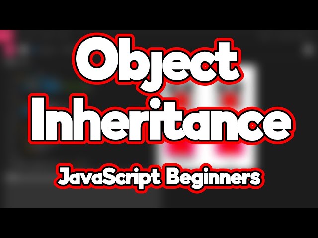 Object Inheritance | Lesson 29 | JavaScript Beginners | MAS-CodeTech