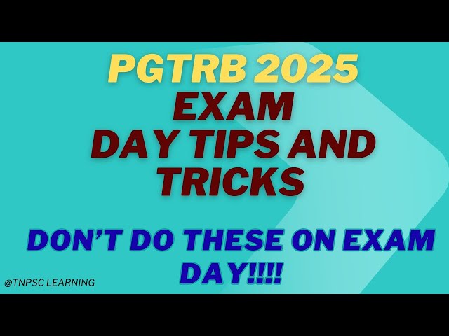 PGTRB 2025 Exam day Trick and tips| Things to do and don'ts on exam day| Exam day  instructions