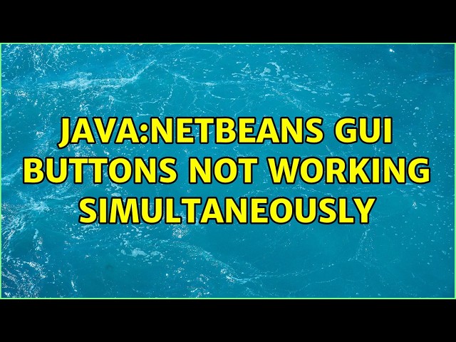 java:netbeans gui buttons not working simultaneously (2 Solutions!!)