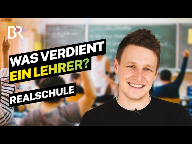Schule für immer! Das verdient ein verbeamteter Lehrer an der Realschule | Lohnt sich das | BR