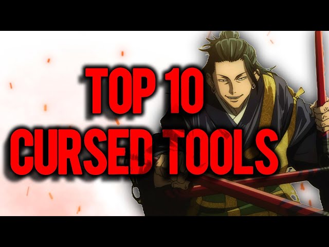 Top 10 Cursed Tools in Jujutsu Kaisen