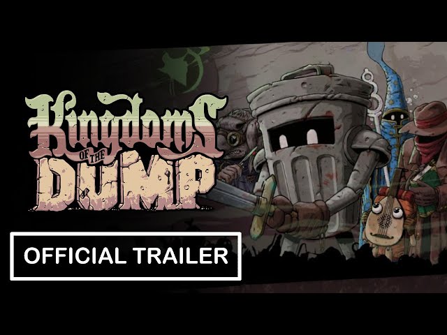 Kingdoms of the Dump - Official Trailer