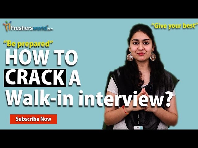 How to crack a Walk-in interview?