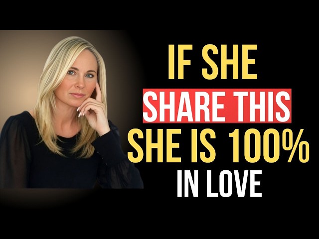 If She Share This, She Is 100% In Love With You! Watch Before Its Too Late Female Psychology
