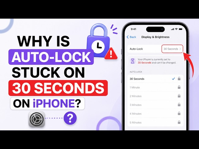 Why Is Auto-Lock Stuck on 30 Seconds on iPhone? Here's the Fix