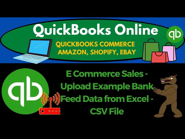 E Commerce Sales - Upload Example Bank Feed Data from Excel - CSV File 2350 QuickBooks Online 2023