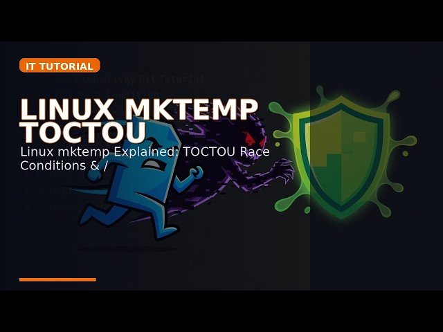 Linux mktemp Explained: TOCTOU Race Conditions & /tmp Sticky Bit Tutorial
