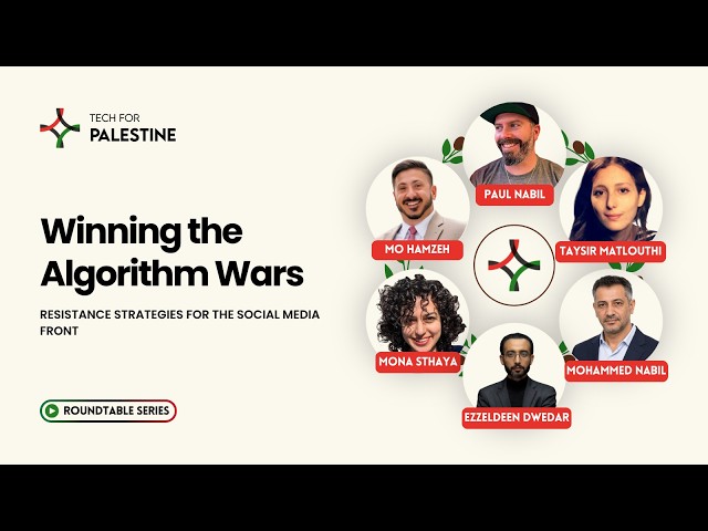 Tech for Palestine Roundtable: Winning the Algorithm Wars