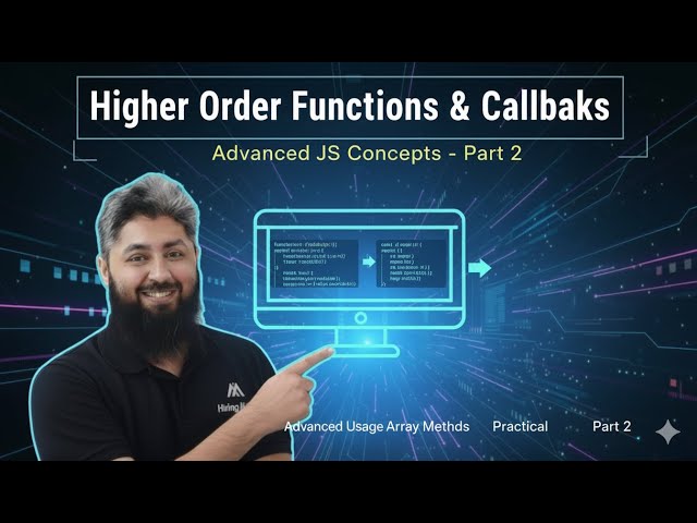 JavaScript | Higher Order Functions & Callbacks – Part 2 | Batch 16