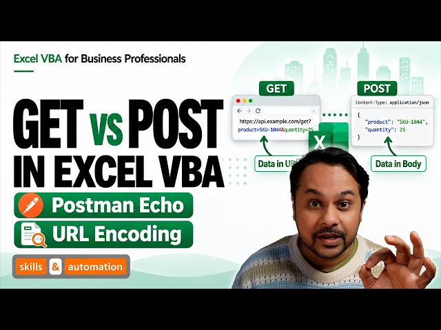 GET vs POST in Excel VBA — Build Both API Requests