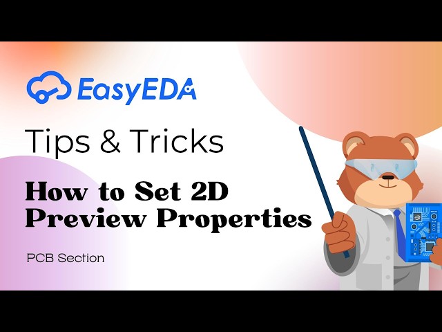 Quick Tips [PCB 73]: How to Set 2D Preview Properties