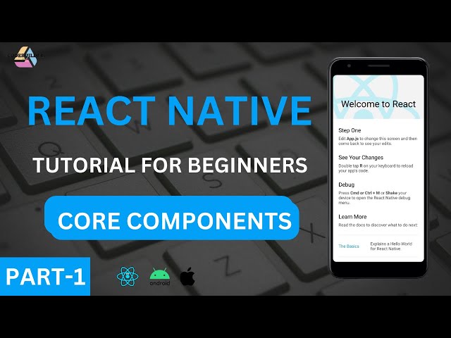 React Native Tutorial for Beginners in Hindi | React Native Core Components | Part - 1