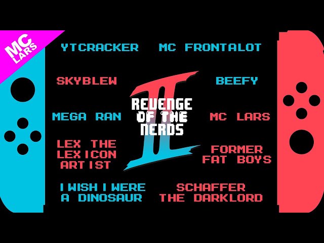 REVENGE OF THE NERDS II | MC LARS ft Mega Ran, MC Frontalot & More