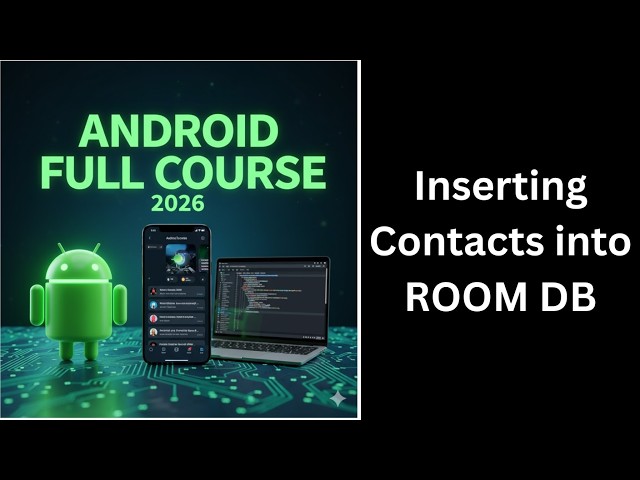 (195) Inserting Contacts into ROOM Database | Android MVVM Tutorial
