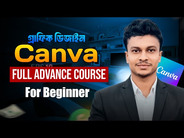 Canva Graphic Design Full Course Bangla 2025 🔥 | Graphic Design for Beginners
